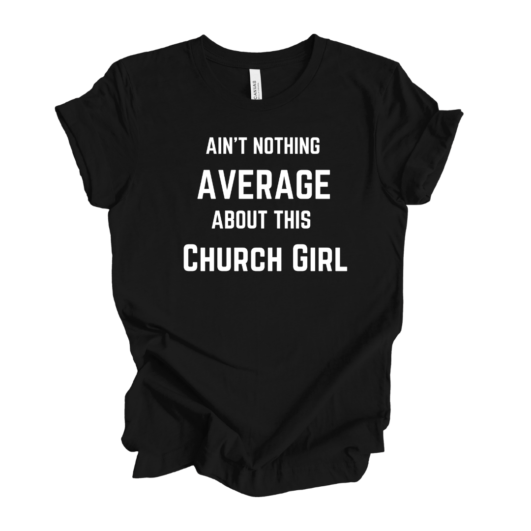 Nothing Average Church Girl T-shirt