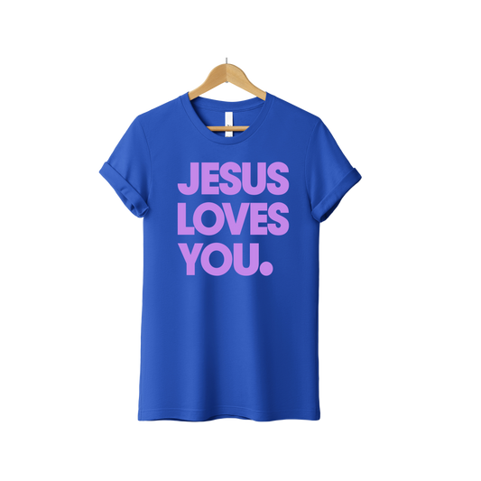Jesus Loves You T-Shirt