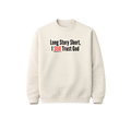 Long Story Short Sweatshirt