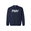 "PRAY" Sweatshirt