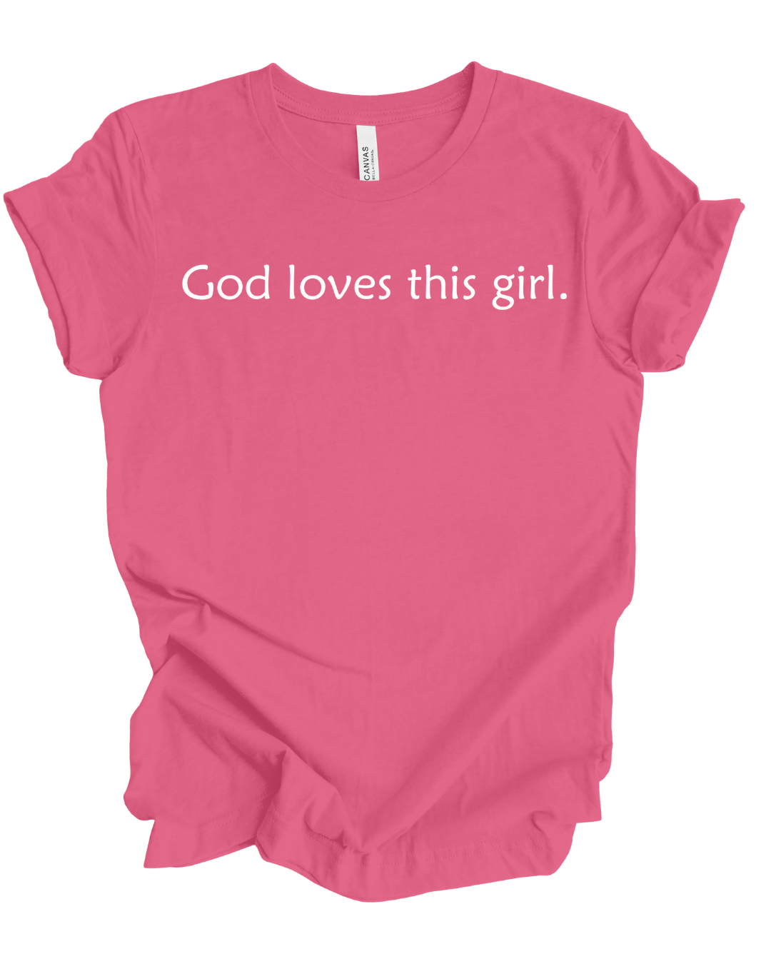 God Loves This Girl T-shirt