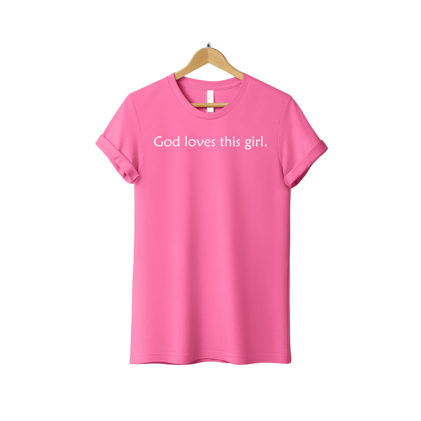 God Loves This Girl T-shirt